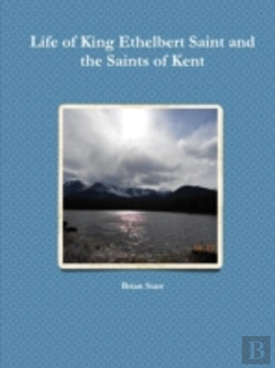 Bertrand.pt - Life Of King Ethelbert Saint And The Sai