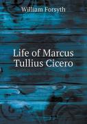Life Of Marcus Tullius Cicero