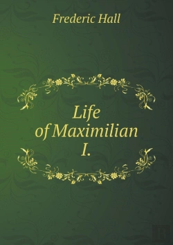 Bertrand.pt - Life Of Maximilian I