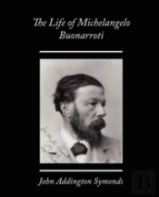 Life Of Michelangelo Buonarroti