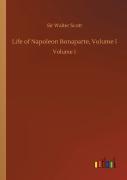 Life Of Napoleon Bonaparte, Volume I