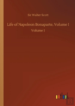 Bertrand.pt - Life Of Napoleon Bonaparte, Volume I