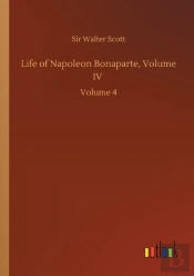 Life Of Napoleon Bonaparte, Volume Iv