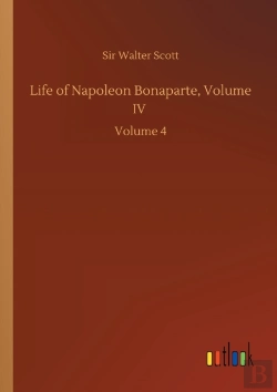 Bertrand.pt - Life Of Napoleon Bonaparte, Volume Iv