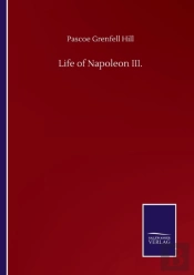 Life Of Napoleon Iii.