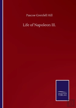 Bertrand.pt - Life Of Napoleon Iii.