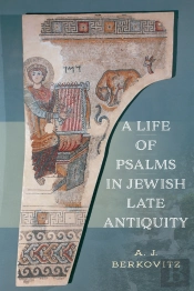 Life Of Psalms In Jewish Late Antiquity