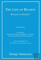 Life Of Reason Or The Phases Of Human Progress