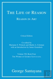 Life Of Reason Or The Phases Of Human Progress