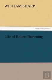 Life Of Robert Browning