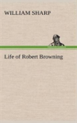 Life Of Robert Browning