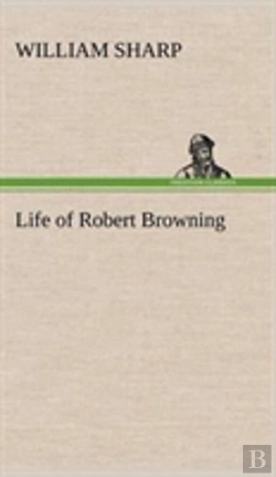 Bertrand.pt - Life Of Robert Browning