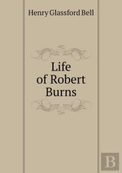 Life Of Robert Burns