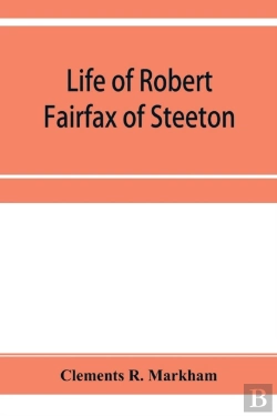 Bertrand.pt - Life Of Robert Fairfax Of Steeton, Vice-