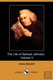 Life Of Samuel Johnson, Volume V