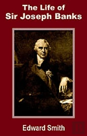 Life Of Sir Joseph Banks, The