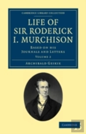Life Of Sir Roderick I. Murchison