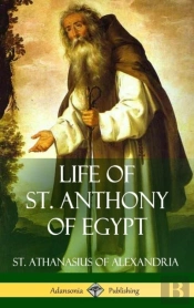 Life Of St. Anthony Of Egypt (Hardcover)