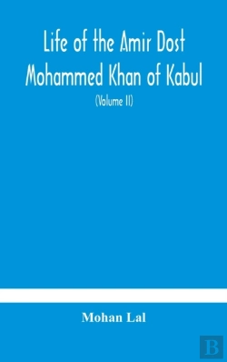 Bertrand.pt - Life Of The Amir Dost Mohammed Khan Of K
