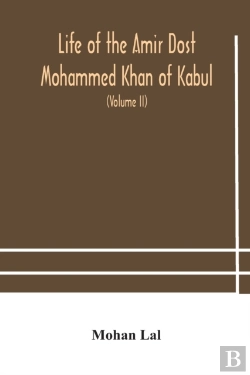 Bertrand.pt - Life Of The Amir Dost Mohammed Khan Of K