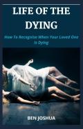Life Of The Dying