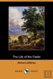 Life Of The Fields (Dodo Press)