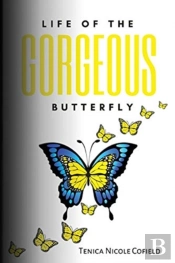 Life Of The Gorgeous Butterfly