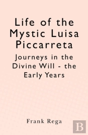 Life Of The Mystic Luisa Piccarreta