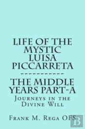 Life Of The Mystic Luisa Piccarreta