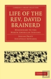 Life Of The Rev. David Brainerd