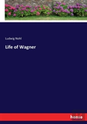 Life Of Wagner