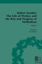 Life Of Wesley: And The Rise And Progress Of Methodism, By Robert Southey