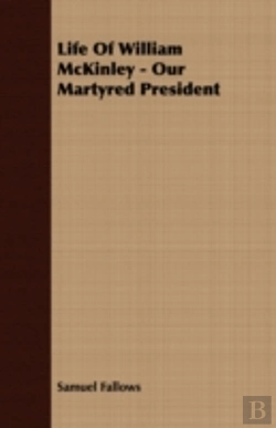 Bertrand.pt - Life Of William Mckinley - Our Martyred