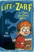 Life Of Zarf: The Troll Who Cried Wolf