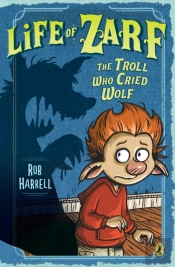 Life Of Zarf: The Troll Who Cried Wolf