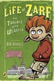 Life Of Zarf: The Trouble With Weasels
