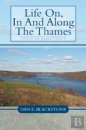 Life On, In And Along The Thames: 1930'S To Early 1940'S
