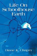 Life On Schoolhouse Earth