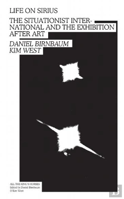 Bertrand.pt - Life On Sirius - The Situationist International And The Exhibition After Art