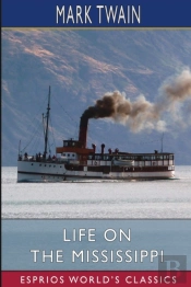 Life On The Mississippi (Esprios Classics)
