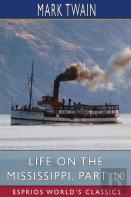 Life On The Mississippi, Part 10 (Esprios Classics)