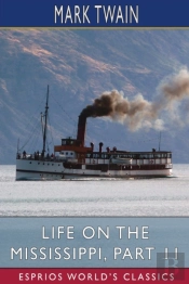 Life On The Mississippi, Part 11 (Esprios Classics)