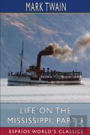 Life On The Mississippi, Part 3 (Esprios Classics)