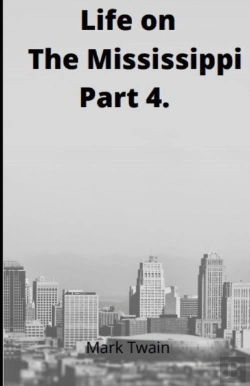 Bertrand.pt - Life On The Mississippi, Part 4. By Mark Twain
