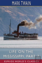 Life On The Mississippi, Part 7 (Esprios Classics)