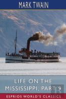 Life On The Mississippi, Part 9 (Esprios Classics)