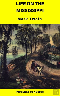 Bertrand.pt - Life On The Mississippi (Phoenix Classics)