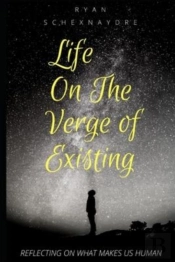 Life On The Verge Of Existing