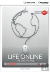 Life Online: The Digital Age Low Intermediate Book With Online Access