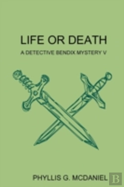 Bertrand.pt - Life Or Death: A Detective Bendix Mystery V